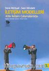 İletişim Modelleri Kitle İletişim Çalışmalarında