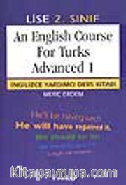 An English Course For Turks Advanced 1 (Lise 2)
