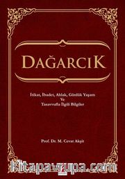 Dağarcık <br /> İtikat, İbadet, Ahlak, Günlük Yaşam ve Tasavvufla İlgili Bilgiler