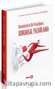 Bütünleştirici Bir Paradigma: Kurumsal Pazarlama