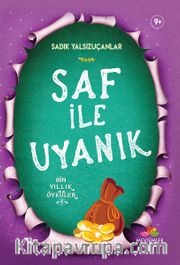 Saf İle Uyanık / Bin Yıllık Öyküler 1