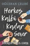 Herkes Kalbi Kadar Sever