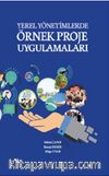 Yerel Yönetimlerde Örnek Proje Uygulamaları (Ciltli)