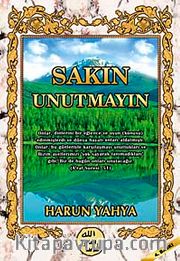 Sakın Unutmayın