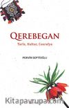 Qerebegan & Tarix, Kultur, Coxrafya 