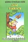 Şule Piknikte (Çevremiz) (Eğitici Öyküler)