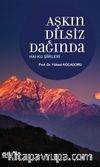 Aşkın Dilsiz Dağında & Haiku Şiirleri