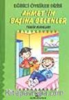 Ahmet'in Başına Gelenler (Trafik Kuralları) (Eğitici Öyküler)