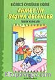 Ahmet'in Başına Gelenler (Trafik Kuralları) (Eğitici Öyküler)