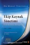 Ekip Kaynak Yönetimi & Profesyonel Yöneticiler İçin Bir Rehber
