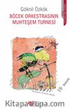Böcek Orkestrasının Muhteşem Turnesi