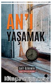 An’ı Yaşamak