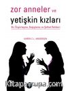 Zor Anneler ve Yetişkin Kızları