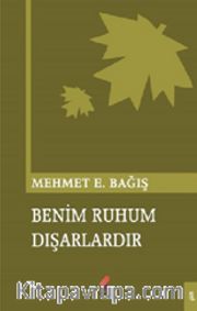 Benim Ruhum Dışarlardı