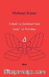 Fehmi ve Şebister İ’den Şem’ ve Pervane