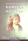 Komşum Ağlıyor