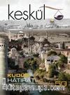 Keşkül Sayı:50 / Kudüs Hatıratı