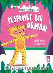 Pespembe Bir Orman - Öykü Makinesi 10