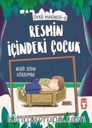 Resmin İçindeki Çocuk - Öykü Makinesi 8