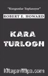 Kara Turlogh & Kuzgunlar Toplanıyor