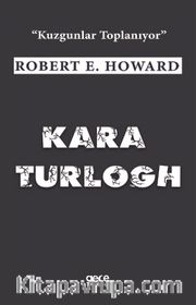 Kara Turlogh <br /> Kuzgunlar Toplanıyor