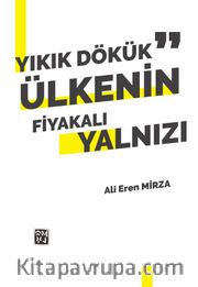 Yıkık Dökük Ülkenin Fiyakalı Yalnızı