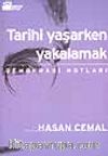 Tarihi Yaşarken Yakalamak