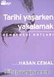 Tarihi Yaşarken Yakalamak