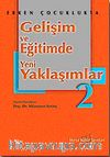 Erken Çocuklukta Gelişim ve Eğitimde Yeni Yaklaşımlar 2