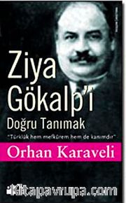 Ziya Gökalp'i Doğru Tanımak