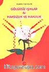 Gölgesiz Işıklar 4 (Haksızlık ve Haklılık)