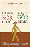 Kur'an'ın Kör Dediği Kur'an'ın Gör Dediği