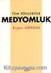 Tüm Yönleriyle Medyomluk