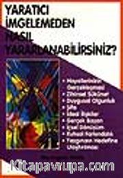 Yaratıcı İmgelemeden Nasıl Yararlanabilirsiniz?