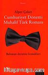 Cumhuriyet Dönemi Muhalif Türk Romanı & Balonun Davetsiz Konukları