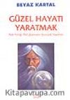 Beyaz Kartal/ Güzel Hayatı Yaratmak