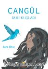 Cangül & Ruh Kuşları