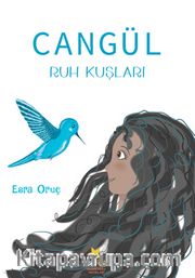 Cangül <br /> Ruh Kuşları