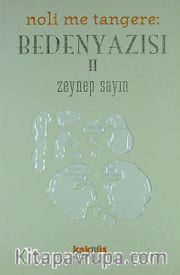 Mithat Şen ve Beden Yazısı 2 (Noli Me Tangere)