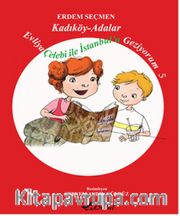 Evliya Çelebi İle İstanbul’u Geziyorum 5 / Kadıköy-Adalar