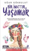 Bir İnattır Yaşamak