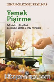 Yemek Pişirme Teknikleri- Çeşitleri Beslenme Yemek Görgü Kuralları