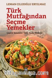 Türk Mutfağından Seçme Yemekler
