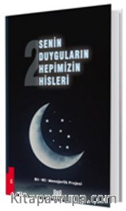 Senin Duyguların Hepimizin Hisleri 2