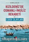 Kızıldeniz’de Osmanlı-İngiliz Rekabeti ve Cidde Olayları
