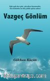  Vazgeç Gönlüm