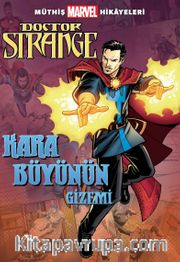 Müthiş Marvel Hikayeleri / Doctor Strange Kara Büyünün Gizemi