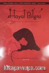 Hayal Bilgisi Kültür Sanat ve Edebiyat Dergisi Yıl:5 Sayı:34 Sonbahar 2019