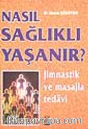 Nasıl Sağlıklı Yaşanır?
