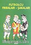 Futbolcu Fıkralar - Şakalar